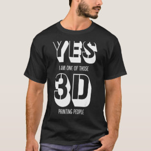 T-shirt Oui Je Suis L'Un De Ces Imprimants Hommes 3D Prin