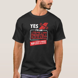 T-shirt Oui Je suis mécanicien d'aéronef Non Je ne sais pa