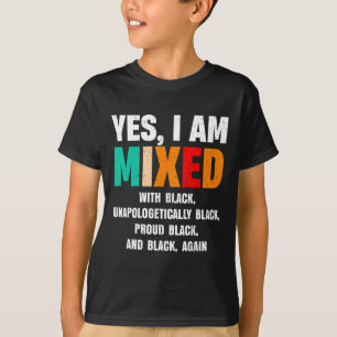 T-shirt Oui, je suis mélangé avec du noir par des femmes a