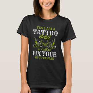 T-shirt Oui, je suis un artiste tatoueur, réparez votre sh