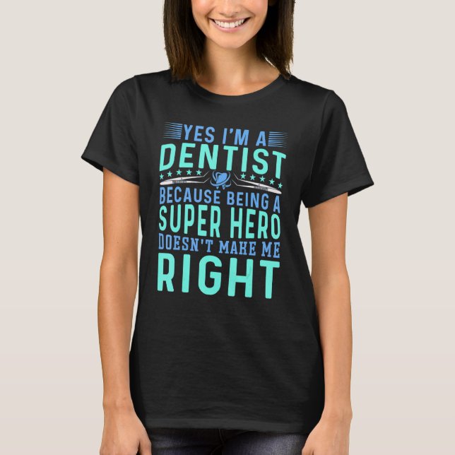 T-shirt Oui Je suis un Dentiste Homme Dentiste Dentistry D (Devant)