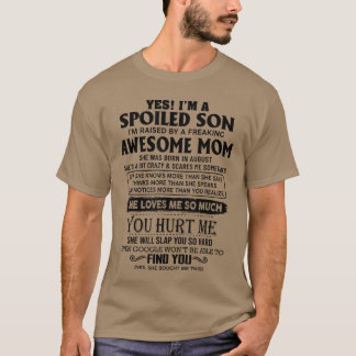 T-shirt Oui je suis un fils gâté, je suis élevé par une ma
