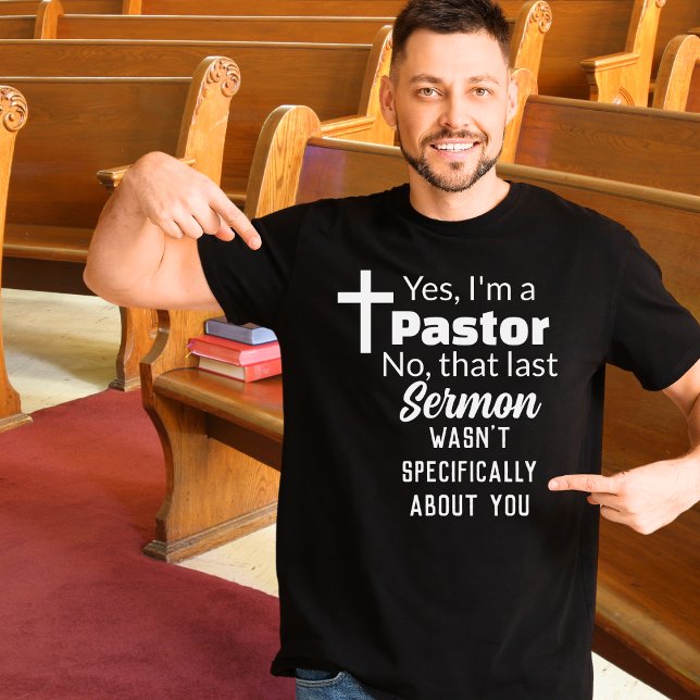 T-shirt Oui, je suis un pasteur, sermon pas à propos de vo (Créateur téléchargé)