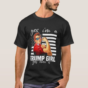 T-shirt Oui, je suis une fille de Trump qui s'en remet à T