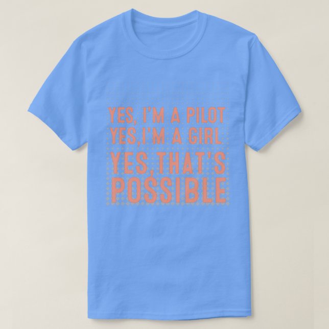 T-shirt Oui Je suis une fille Oui Je suis un pilote Oui c' (Design devant)