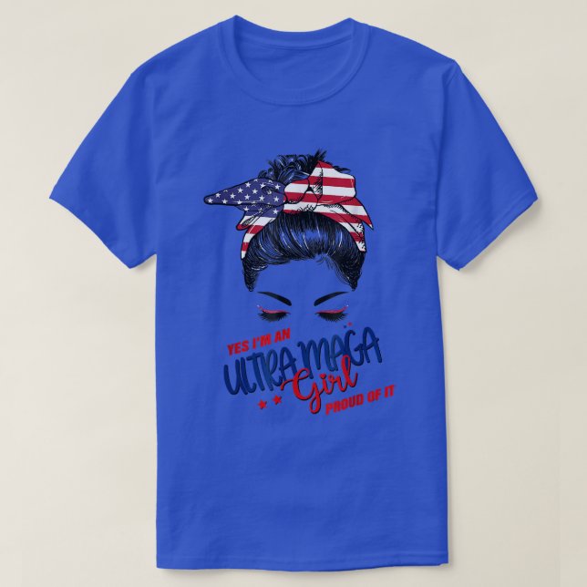 T-shirt Oui, je suis une fille Ultra Maga fière de ses che (Design devant)