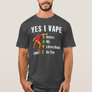 T-shirt Oui, je vape, je rends mon livre de bibliothèque à