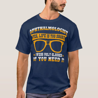 T-shirt Oui, La Vie Est Trop Courte Pour Porter Des Lunett