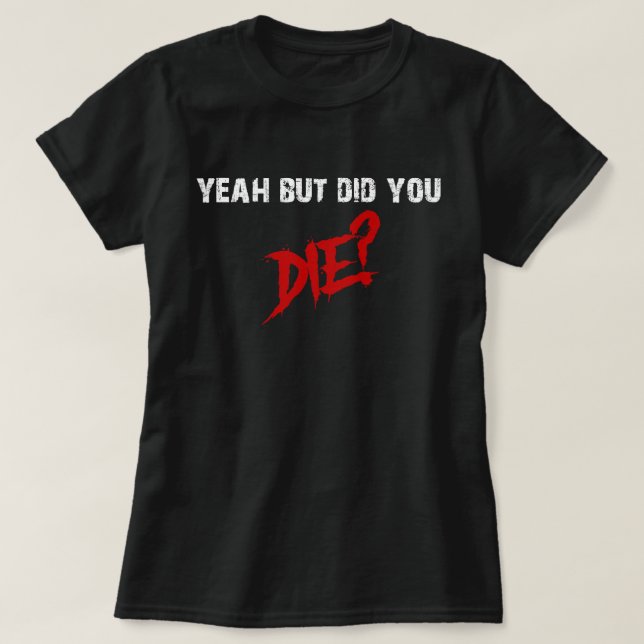 T-shirt oui, mais vous êtes mort (Design devant)