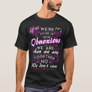 T-shirt Oui, nous sommes conscients de la façon dont nous 