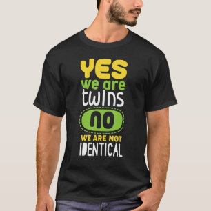 T-shirt Oui Nous Sommes Des Jumeaux Non Nous Ne Sommes Pas