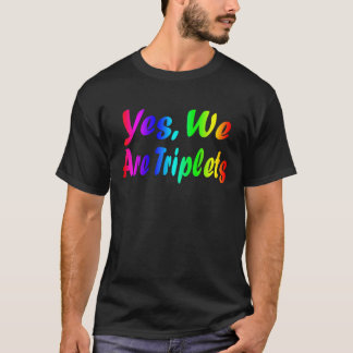 T-shirt Oui Nous Sommes Triplés Correspondant Anniversaire