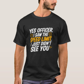 T-shirt Oui Officier Excès de vitesse pour les passionnés