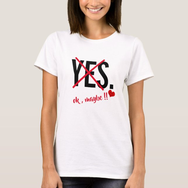 T-shirt oui ok peut-être drôle femmes Slim chemise valenti (Devant)