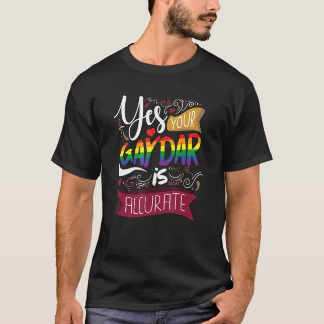 T-shirt Oui Votre Gaydar Est Exact Lgbt Pride Rainbow (Devant)