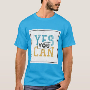 T-shirt Oui vous pouvez