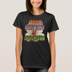 T-shirt Ouiet Quitter Travail Comic Book Cartoon