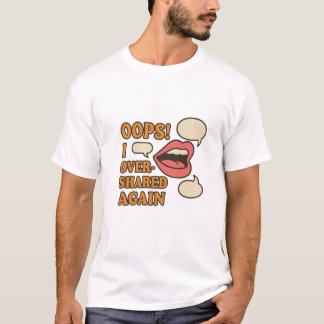 T-shirt Oups ! J'ai partagé à nouveau - Les médias sociaux