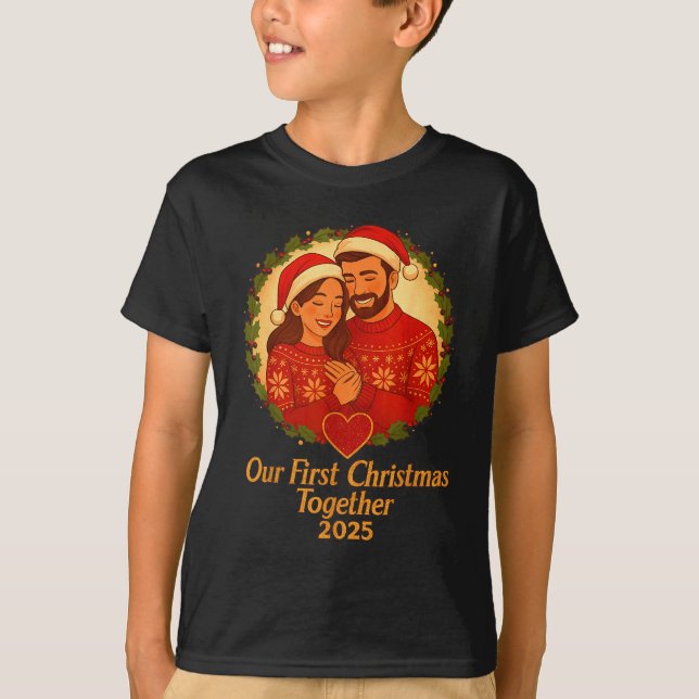 T-shirt Our First Christmas Together 2025 Matching Couple  (Devant)