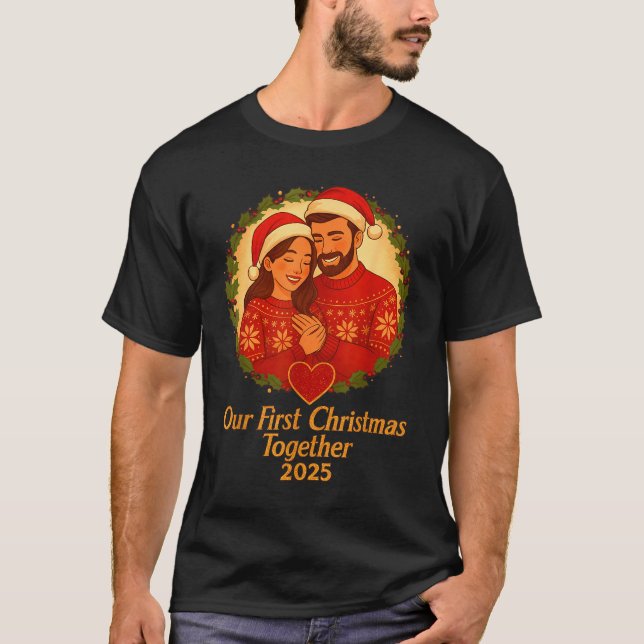 T-shirt Our First Christmas Together 2025 Matching Couple  (Devant)