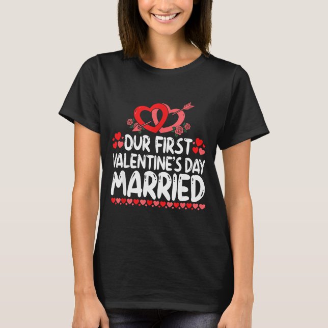 T-shirt Our First Valentines Married Husband Wife  (Devant)