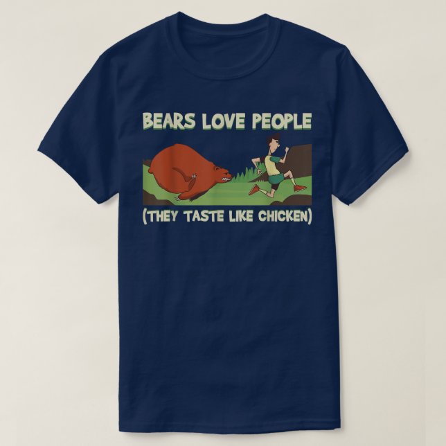 T-shirt Ours Aiment Les Gens Qu'Ils Goûtent Comme Poulet C (Design devant)