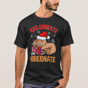 T-shirt Ours de Noël Hibernate Célébrez Ours endormi