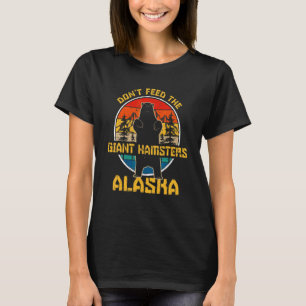 T-shirt Ours Grizzly d'Alaska N'Alimentez Pas Les Hamsters