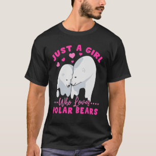 T-shirt Ours Polaire Animaux Juste Une Fille Qui Aime Pola