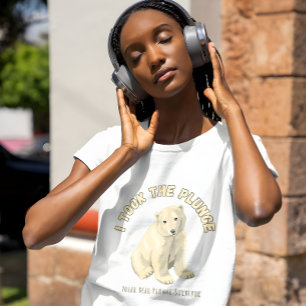 T-shirt Ours Polaire Plongé Polaire J'Ai Pris Le Plongemen