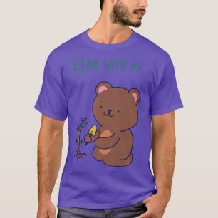 T-shirt Ours With Me Cute Pun Phrase Cartoon Chic Gardener