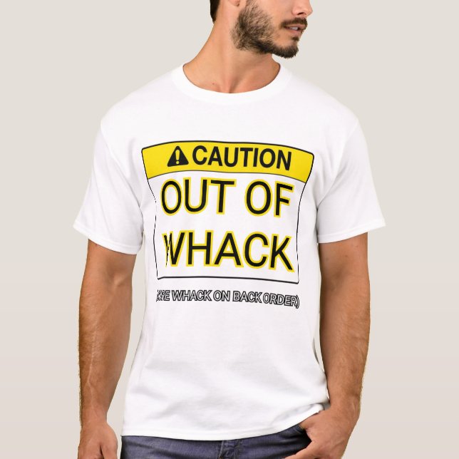 T-shirt Out of Whack (Plus de coup sur l'arriéré) (Devant)