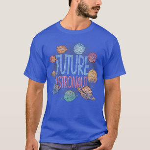 T-shirt "Outer Space Galaxy Planets Space Science Future A