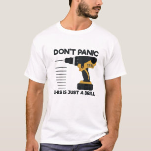 T-shirt Outil amusant Ne paniquez pas C'est juste un exerc