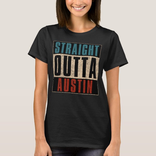 T-shirt Outta Austin Texas TX USA (Devant)