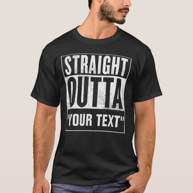 T-shirt Outta droit "VOTRE TEXTE" pour le tee - shirt (Devant)