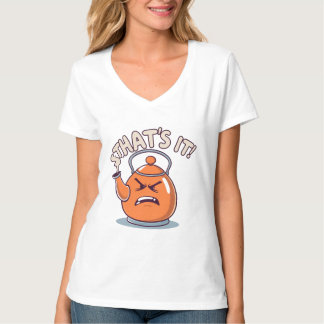 T-shirt Overheated - Funny Whistling Kettle