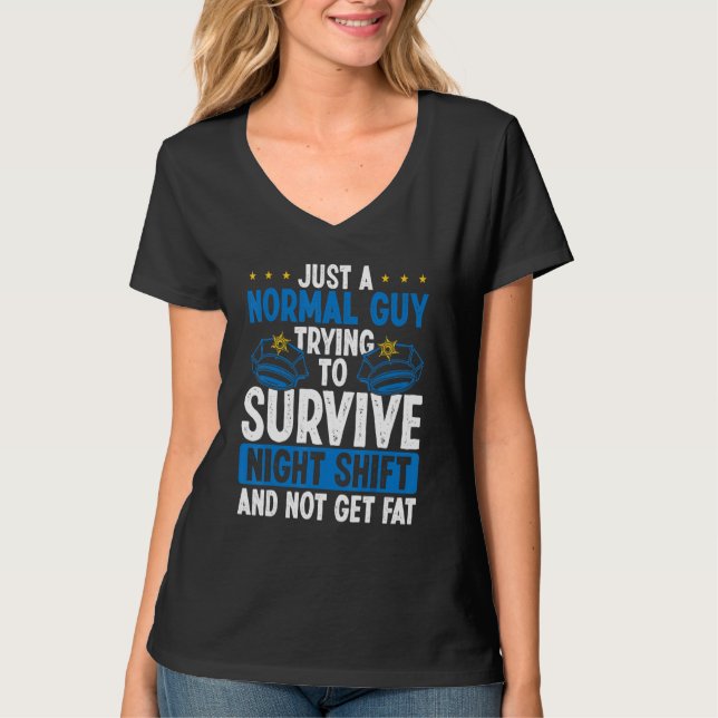 T-shirt Overnight Policeman Funny Survive Night Shift Poli (Devant)