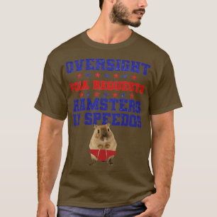 T-shirt Oversight, Foia Requests, Hamsters à Speedos Funn