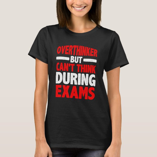 T-shirt Overthinker mais ne peut pas penser pendant les ex (Devant)