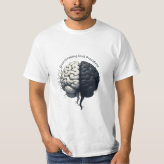 T-shirt Overthinking Club President