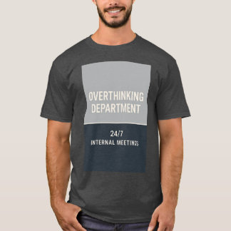T-shirt Overthinking Department Funny Minimalist Quote