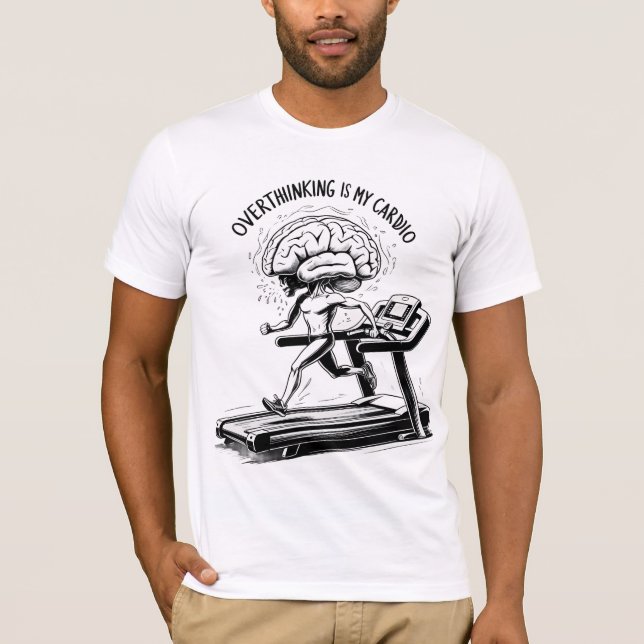 T-shirt Overthinking is My Cardio - Drôle Sarcastique Cita (Devant)