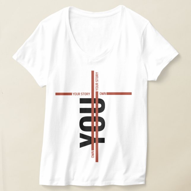 T-shirt Own Your Story Shirt – Bold Motivational Quote (Poser)