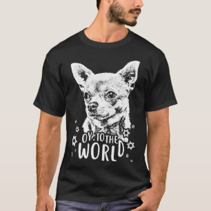 T-shirt Oy To The World Chihuahua Dog