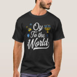 T-shirt Oy To The World Jewish Hanoukka Menorah style laid<br><div class="desc">Oy To The World Jewish Hanoukka Menorah style laid</div>