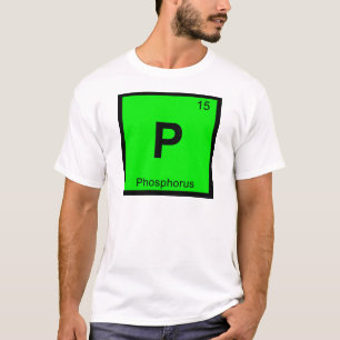 T-shirt P - Chimie du Phosphore Symbole du tableau périodi