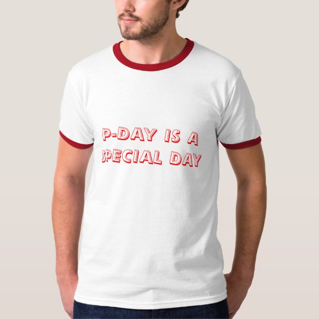 T-SHIRT P-DAY EST UN JOUR SPÉCIAL (Devant)