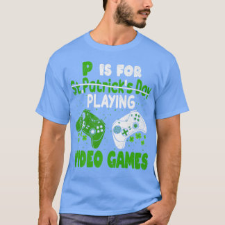 T-shirt P Est Pour Jouer Jeux Vidéo Garçons Jour de la Sai
