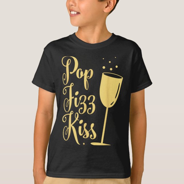 T-shirt P Fizz Kiss Funny New Years Eve Wine Champagne  (Devant)